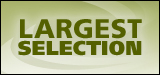 Largest selection