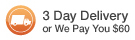 3 Day Delivery or We Pay You $60